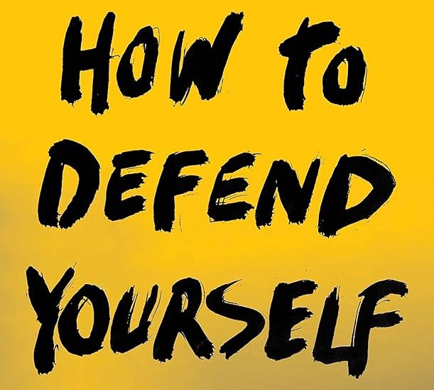 How To Defend Yourself